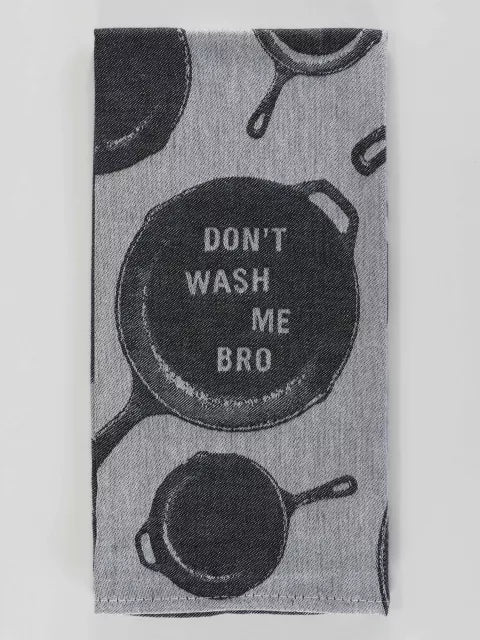 DON'T WASH ME BRO DISH TOWEL