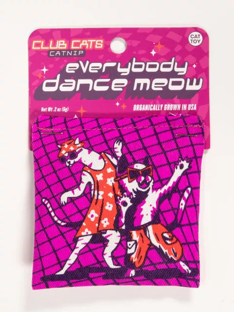 EVERYBODY DANCE MEOW. CLUB CATS. CATNIP TOY