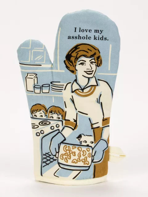 I LOVE MY ASSHOLE KIDS OVEN MITT